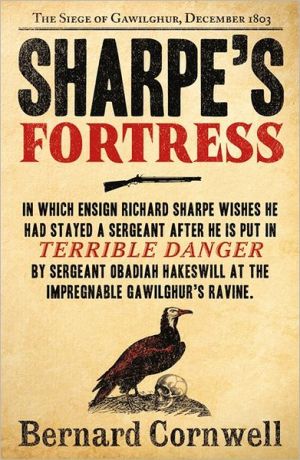 Sharpe’s Fortress: The Siege of Gawilghur, December 1803 (The Sharpe Series, Book 3)