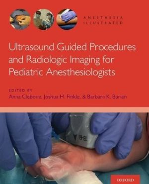 Ultrasound Guided Procedures and Radiologic Imaging for Pediatric Anesthesiologists - Image 24