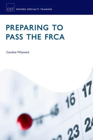Preparing to Pass the FRCA : Strategies for Exam Success - Image 20