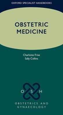 Obstetric Medicine (Oxford Specialist Handbooks in Obstetrics and Gynaecology) - Image 13