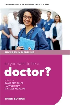 So you want to be a Doctor? : The ultimate guide to getting into medical school, 3e - Image 16
