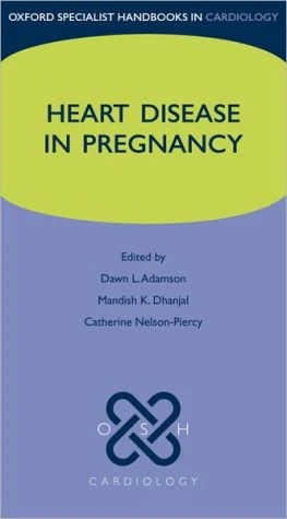 Heart Disease in Pregnancy (Oxford Specialist Handbooks in Cardiology) - Image 51