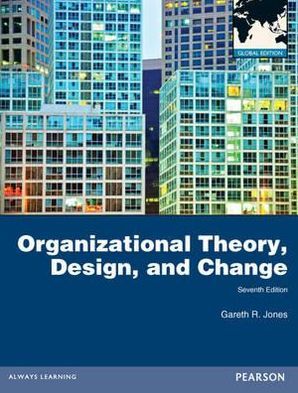 Organizational Theory, Design, and Change: Global Edition, 7e - Image 5