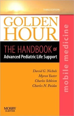 Golden Hour The Handbook of Advanced Pediatric Life Support, 3e - Image 3