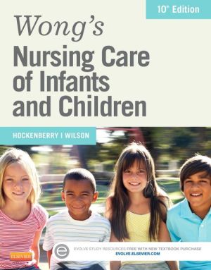 Wong's Nursing Care of Infants and Children, 10e** - Image 10