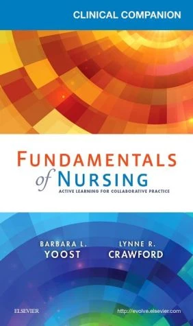 Clinical Companion for Fundamentals of Nursing, Active Learning for Collaborative Practice ** - Image 18