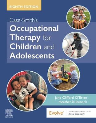 Case-Smith's Occupational Therapy for Children and Adolescents, 8e** - Image 10