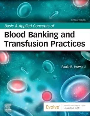 Basic & Applied Concepts of Blood Banking and Transfusion Practices, 5e** - Image 16