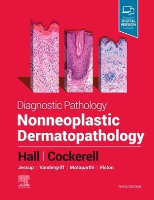 Diagnostic Pathology: Nonneoplastic Dermatopathology, 3e**