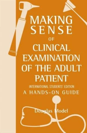 Making Sense of Clinical Examination of the Adult Patient: A Hands on Guide - Image 13