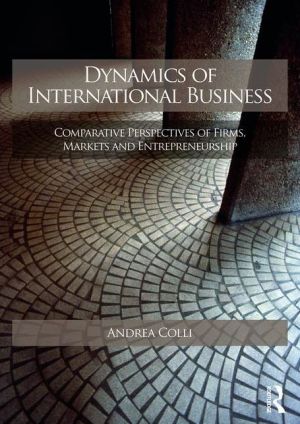 Dynamics of International Business : Comparative Perspectives of Firms, Markets and Entrepreneurship - Image 2