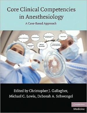 Core Clinical Competencies in Anesthesiology : A Case-Based Approach - Image 12