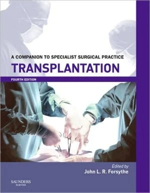 Transplantation, A Companion to Specialist Surgical Practice, 4e ** - Image 9