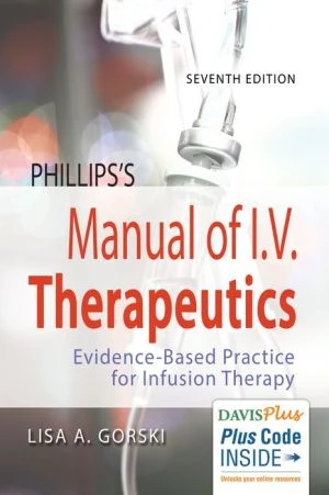 Phillips's Manual of I.V. Therapeutics: Evidence-Based Practice for Infusion Therapy, 7e** - Image 3