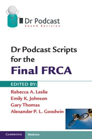 Dr Podcast Scripts for the Final FRCA** - Image 28