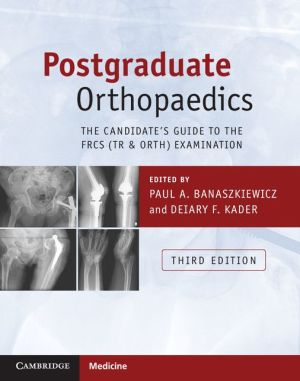 Postgraduate Orthopaedics: The Candidate's Guide to the FRCS (Tr & Orth) Examination, 3e - Image 13