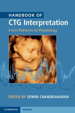Handbook of CTG Interpretation: From Patterns to Physiology**
