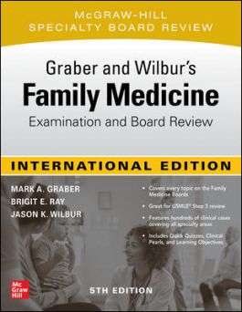 IE Graber and Wilbur's Family Medicine Examination and Board Review, 5e