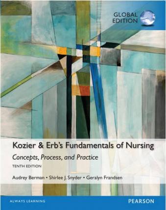 Kozier & Erb's Fundamentals of Nursing, Global Edition, 10e** - Image 28