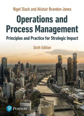 Slack: Operations and Process Management: Principles and Practice for Strategic Impact, 6e** - Image 2