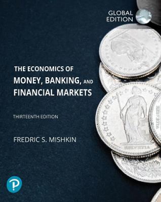 The Economics of Money, Banking and Financial Markets, Global Edition, 13e - Image 4