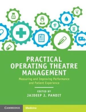 Practical Operating Theatre Management - Measuring and Improving Performance and Patient Experience - Image 16