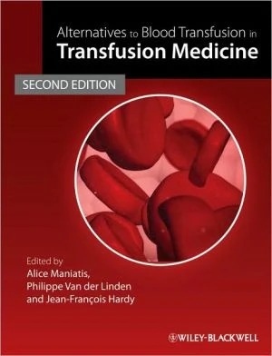 Alternatives to Blood Transfusion in Transfusion Medicine, 2e - Image 25