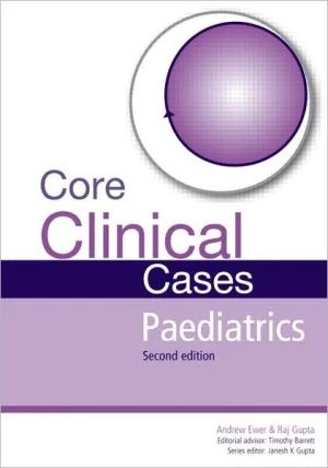 Core Clinical Cases in Paediatrics : A problem-solving approach, 2e - Image 5