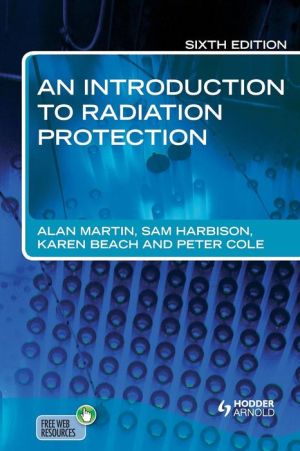 An Introduction to Radiation Protection, 6e** - Image 2