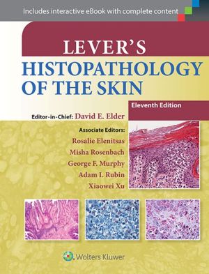 Lever's Histopathology of the Skin, 11e** - Image 19