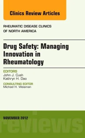 Drug Safety: Managing Innovation in Rheumatology, An Issue of Rheumatic Disease Clinics (Volume 38-4)** - Image 17