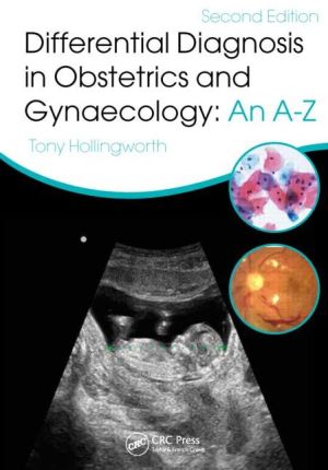 Differential Diagnosis in Obstetrics & Gynaecology : An A-Z, 2e**