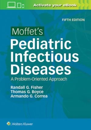 Moffet's Pediatric Infectious Diseases: A Problem-Oriented Approach, 5e - Image 5