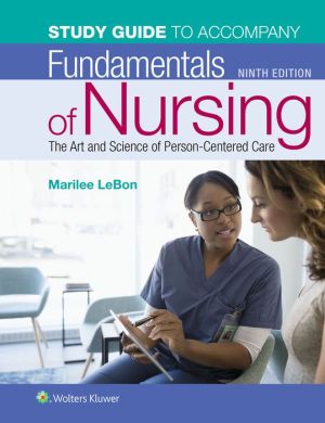 Study Guide for Fundamentals of Nursing : The Art and Science of Person-Centered Care, 9e** - Image 16