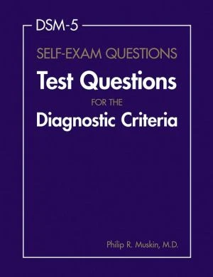 DSM-5 Self-Exam Questions: Test Questions for the Diagnostic Criteria** - Image 36