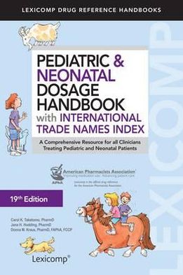Pediatric & Neonatal Dosage Handbook: A Comprehensive Resource for all Clinicians Treating Pediatric and Neonatal Patients, 19e** - Image 12