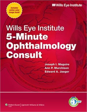 Wills Eye Institute 5-Minute Ophthalmology Consult**