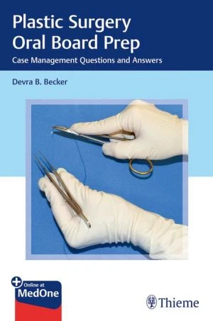 Plastic Surgery Oral Board Prep : Case Management Questions and Answers - Image 18