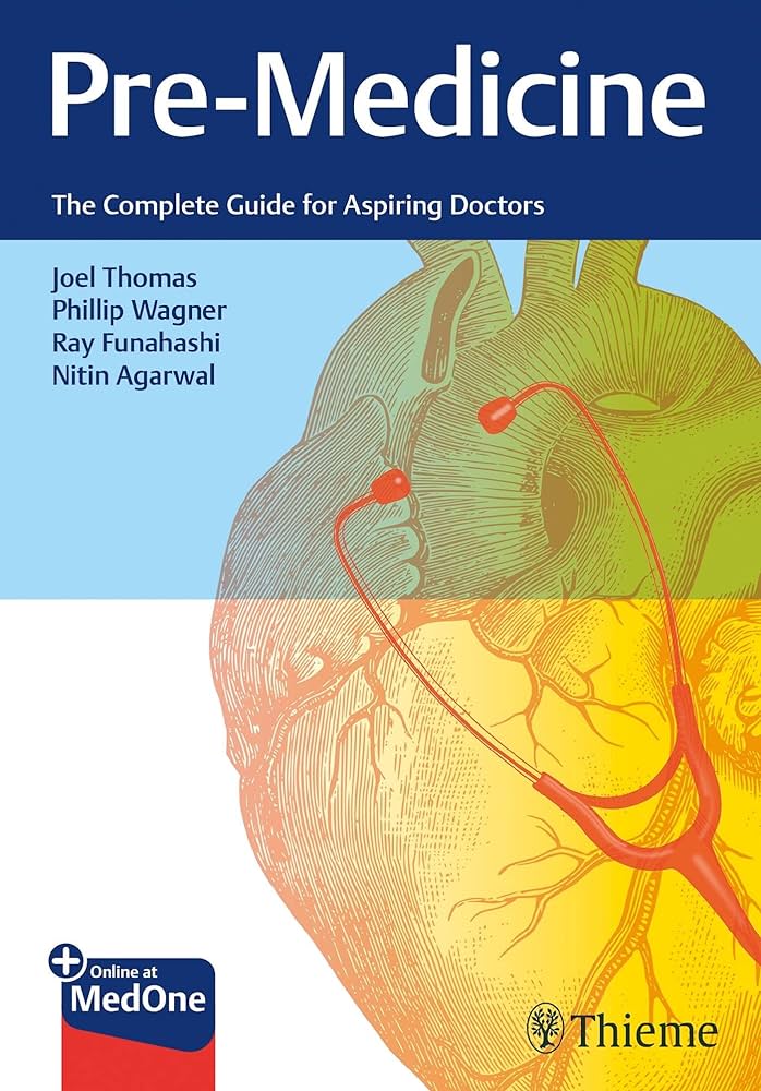 Pre-Medicine : The Complete Guide for Aspiring Doctors