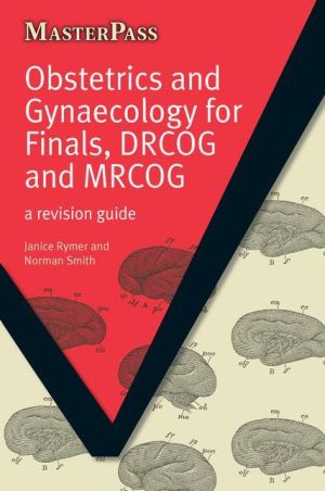 MasterPass: Obstetrics and Gynaecology for Finals, DRCOG and MRCOG : A Revision Guide - Image 19