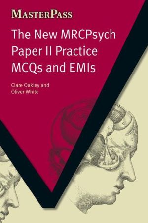 MasterPass: The New MRCPsych Paper II Practice MCQs and EMIs : MCQS and EMIs - Image 2