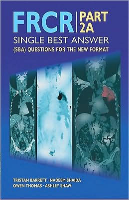 FRCR: PART 2A - Single Best Answer (SBA) Questions for the New Format - Image 41