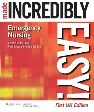 Emergency Nursing Made Incredibly Easy! UK** - Image 6