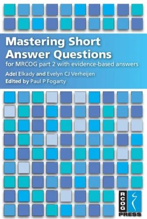Mastering Short Answer Questions for MRCOG Part 2 with CD-ROM: With Evidence-Based Answers - Image 20