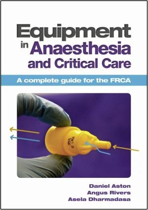 Equipment in Anaesthesia and Critical Care: A Complete Guide for The FRCA - Image 39