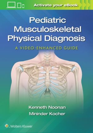 Pediatric Musculoskeletal Physical Diagnosis: A Video-Enhanced Guide - Image 4