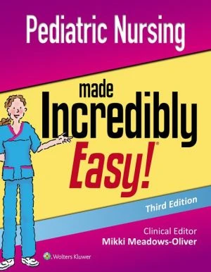 Pediatric Nursing Made Incredibly Easy, 3e**