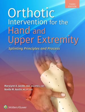 Orthotic Intervention for the Hand and Upper Extremity Splinting Principles and Process, 3e - Image 17