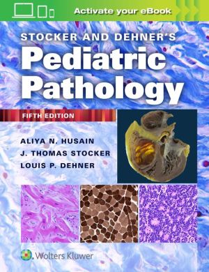 Stocker and Dehner's Pediatric Pathology, 5e** - Image 9