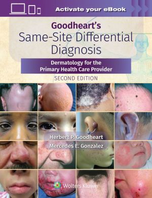Goodheart's Same-Site Differential Diagnosis : Dermatology for the Primary Health Care Provider, 2e - Image 4